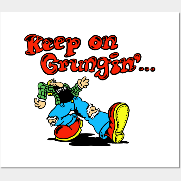 Keep on grungin' Wall Art by russelltaysom@gmail.com